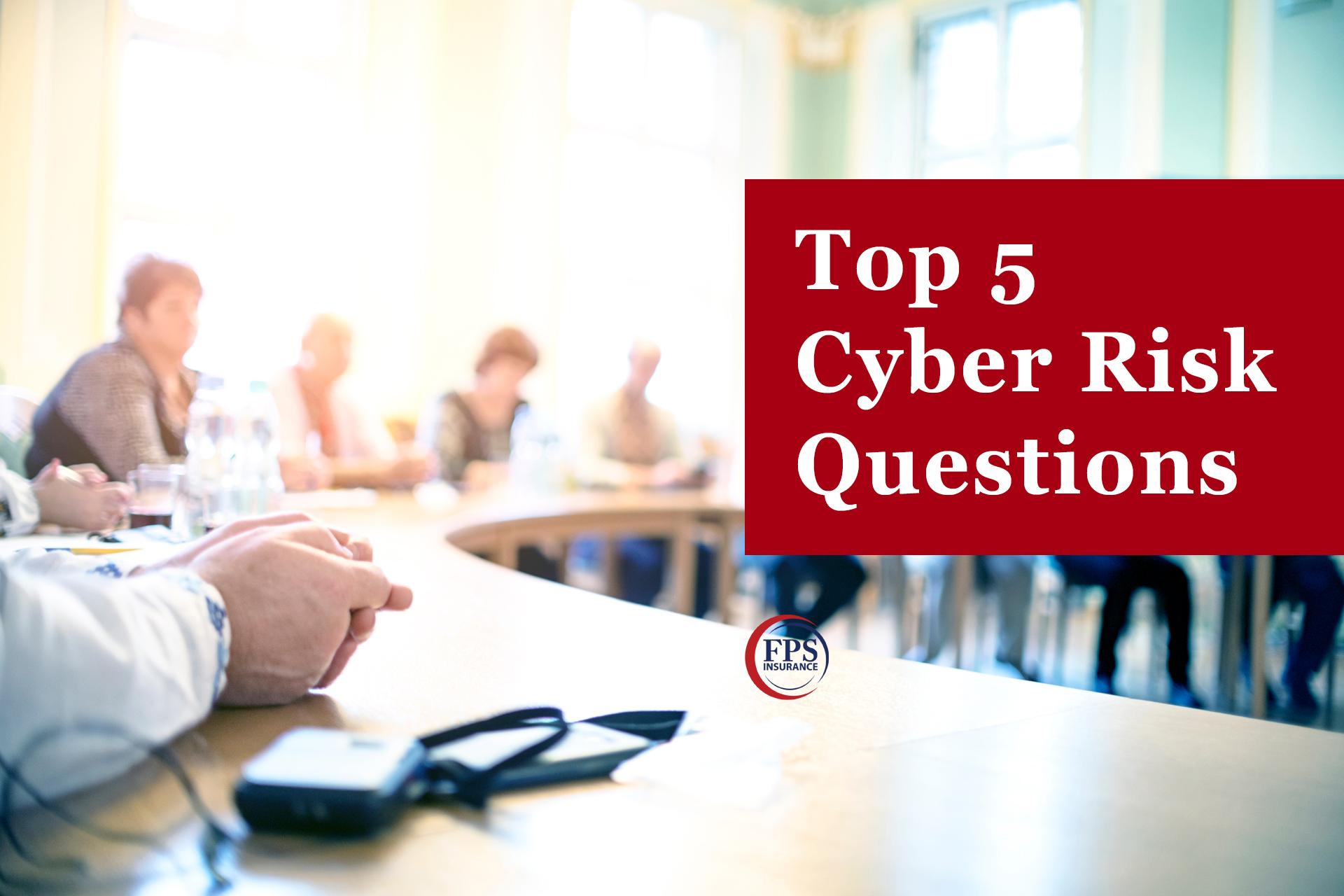 5 Cyber Risk Questions Every Board Should Ask